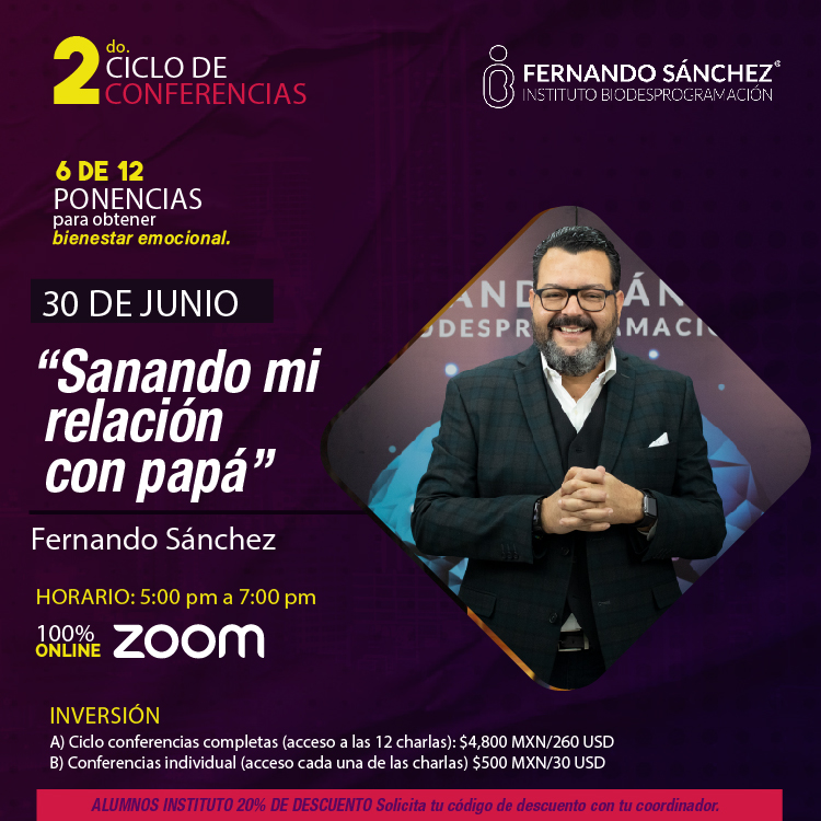 6º Conferencia  ”Sanando mi relación con papá” – Fernando Sánchez